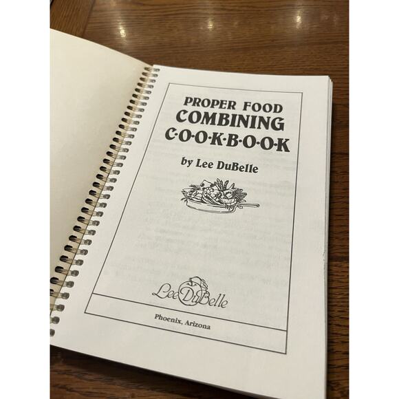 Proper Food Combining Cookbook - Spiral-bound, by Lee DuBelle - Good - Picture 3 of 8